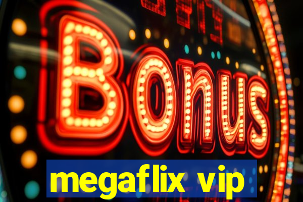 megaflix vip